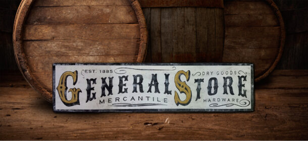 General Store 1885 Wood Sign