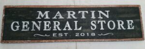 Martin General Store wood sign