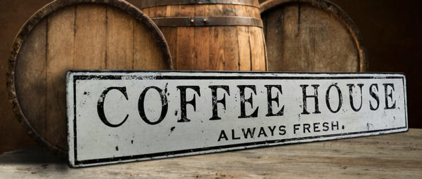 Coffee House Always Fresh Wood Sign
