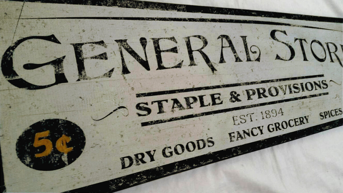 General Store 5 and 10 cent sign Close up