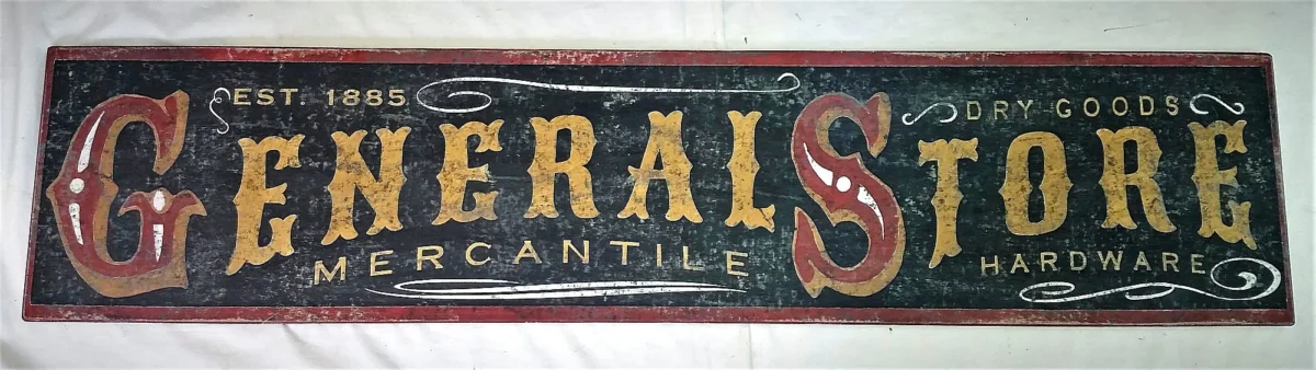 Rustic General Store sign with worn letters and established date of 1885 on high-quality wood