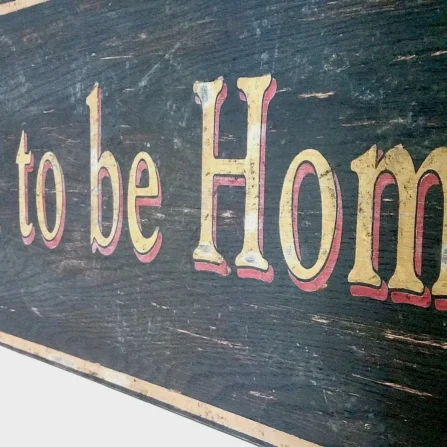 It is so good to be Home Sign